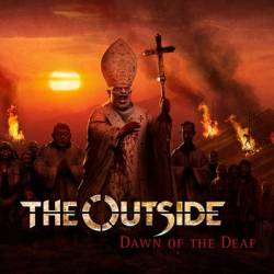 The Outside : Dawn of the Deaf